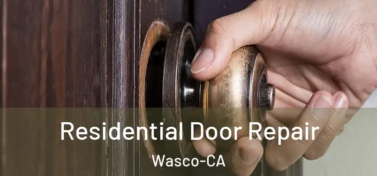  Residential Door Repair Wasco-CA