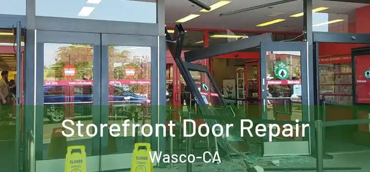  Storefront Door Repair Wasco-CA